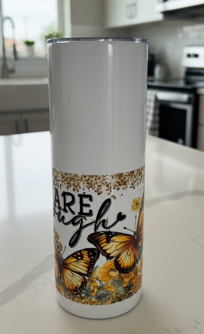 “You Are Enough” Skinny Thermos