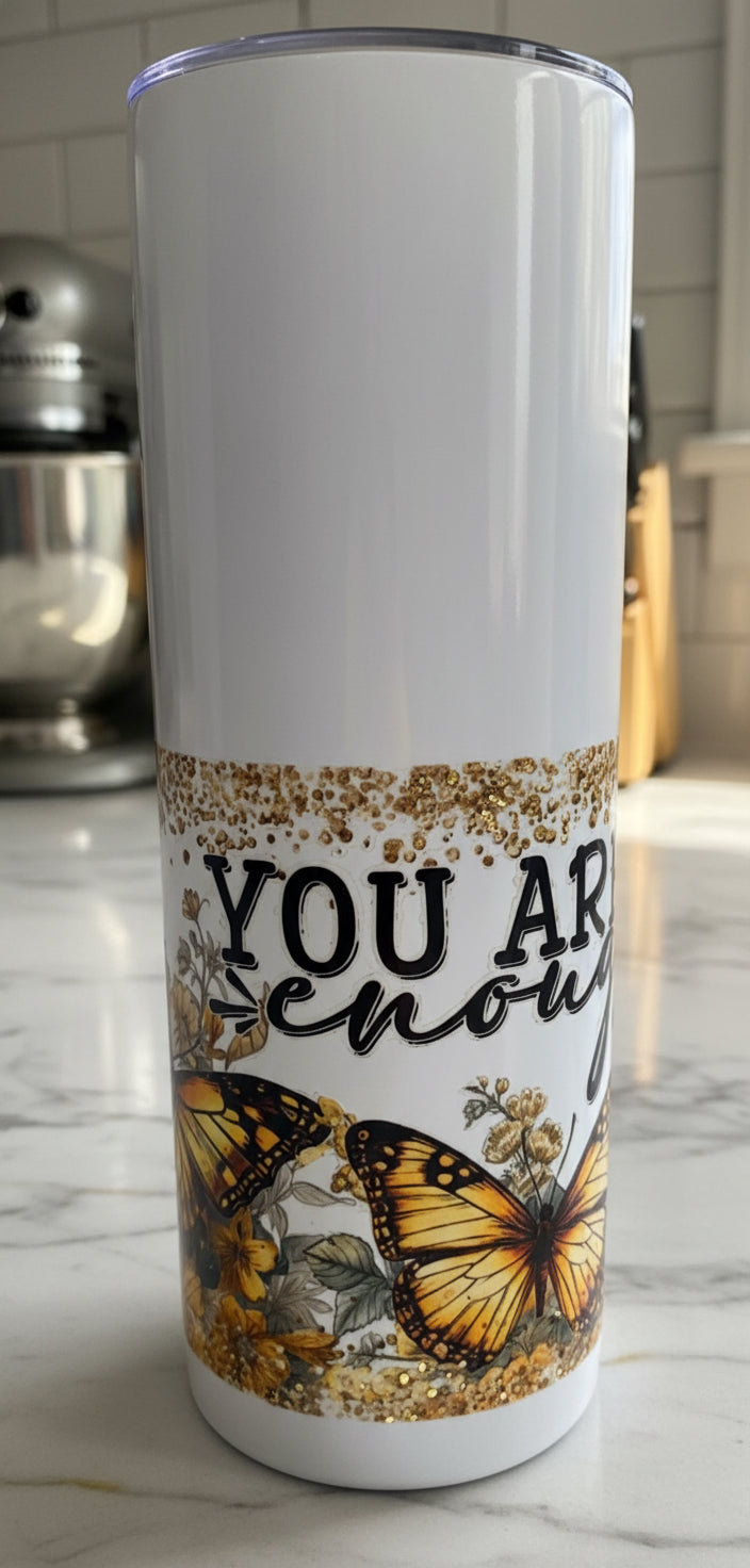 “You Are Enough” Skinny Thermos